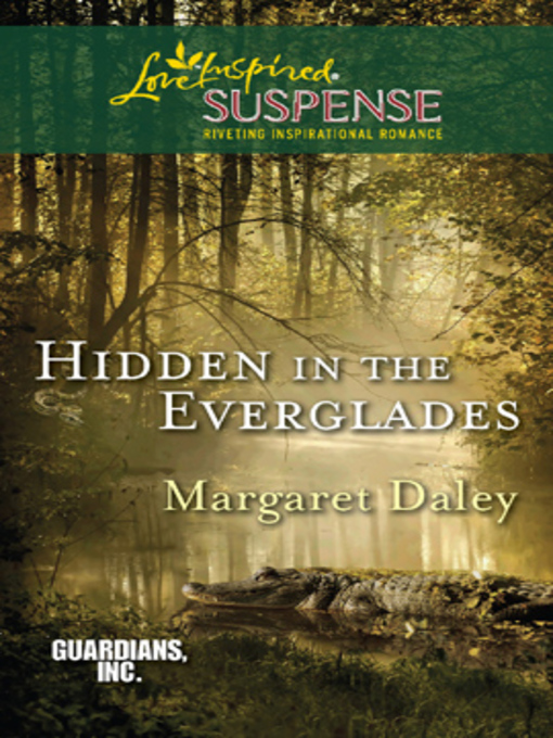 Title details for Hidden in the Everglades by Margaret Daley - Available